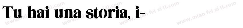 Tu hai una storia, i字体转换